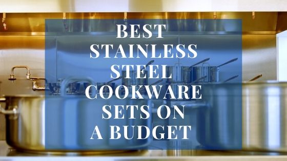 Blog banner of best stainless cookware sets on a budget